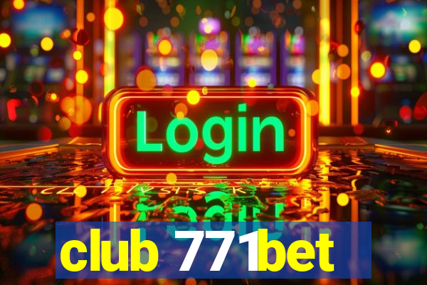 club 771bet